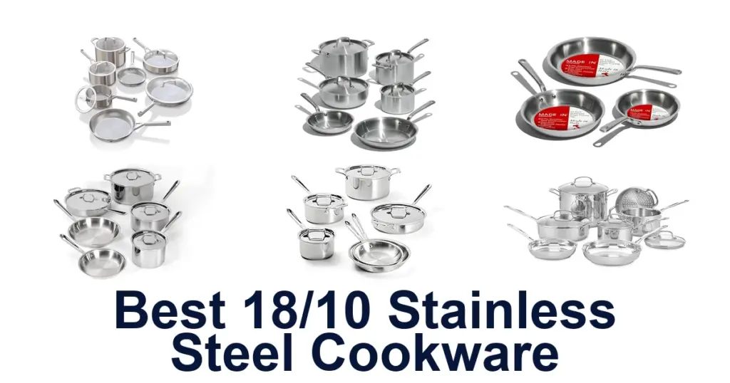 Best 18/10 Stainless Cookware: Top 10 Picks best 18/10 stainless steel cookware