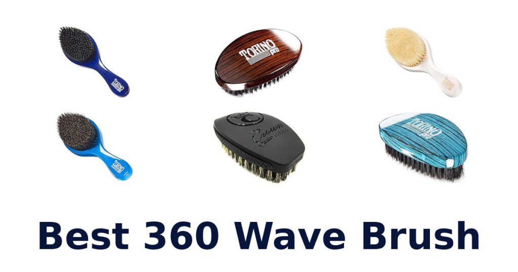 BEST 360 Wave Brushes: Top Picks for Waves best 360 wave brush