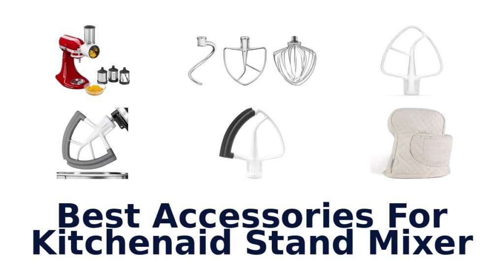 BEST KitchenAid Mixer Accessories: Top 10 Picks best accessories for kitchenaid stand mixer