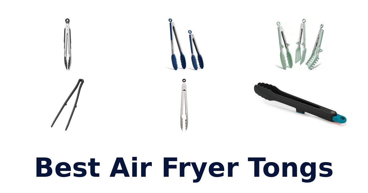 best air fryer tongs