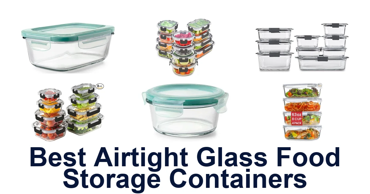 best airtight glass food storage containers