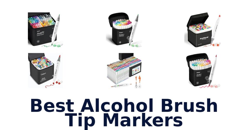 best alcohol brush tip markers
