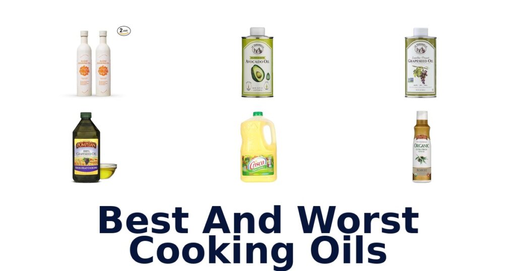 Best & Worst Cooking Oils: Top 10 Picks Revealed best and worst cooking oils