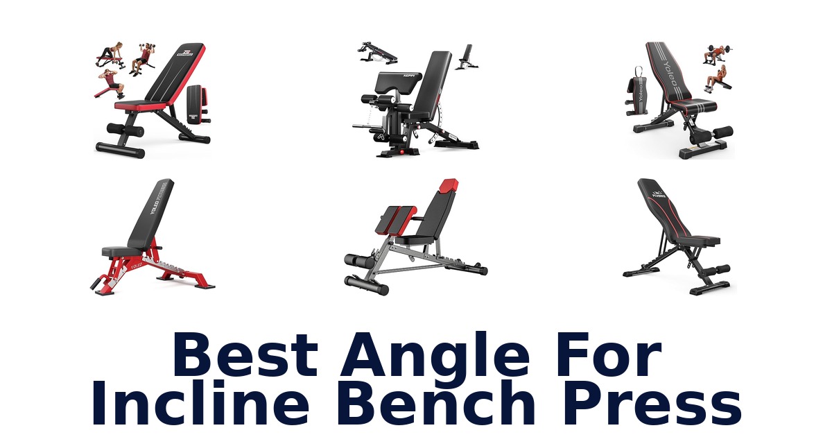 best angle for incline bench press