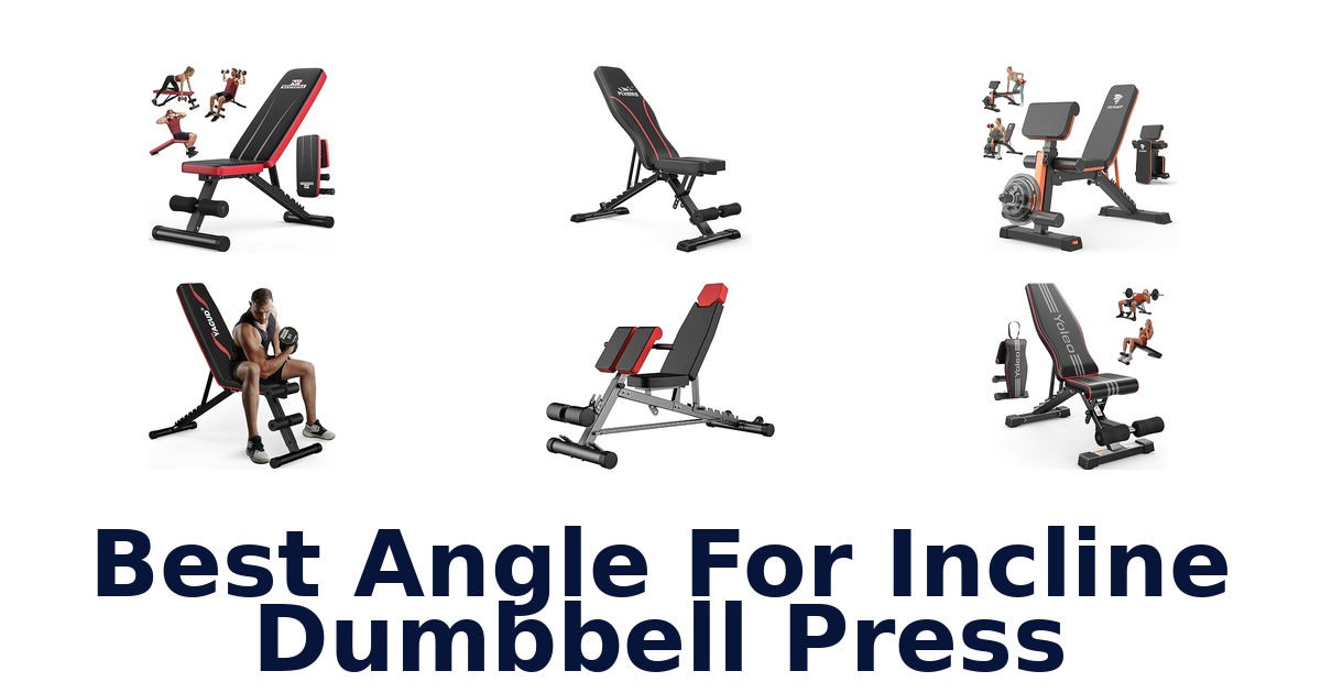 best angle for incline dumbbell press