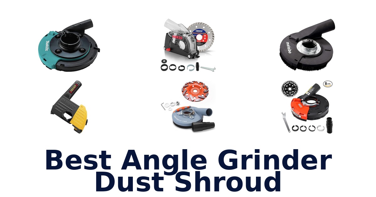 best angle grinder dust shroud