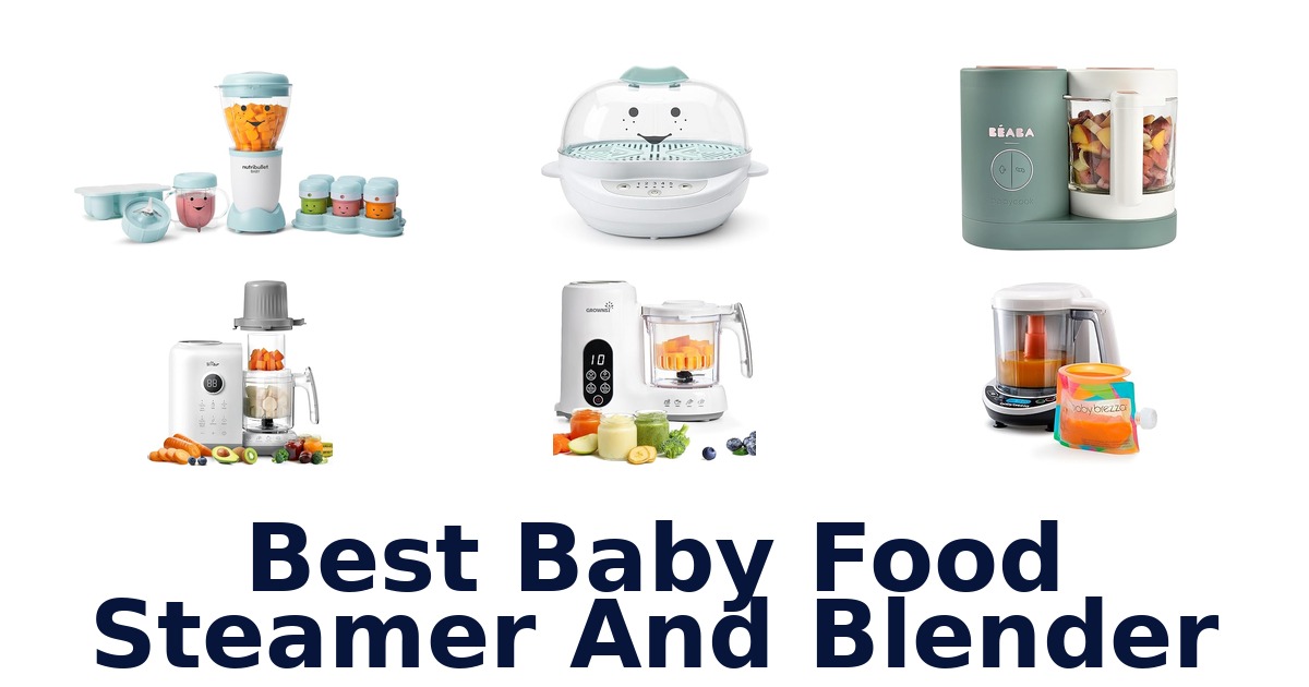 best baby food steamer and blender