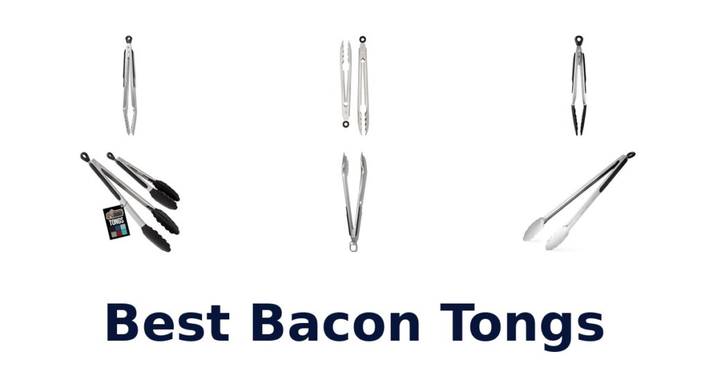 Best Bacon Tongs: Top 10 Picks for Your Kitchen best bacon tongs