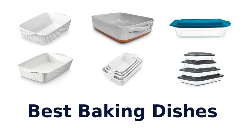 BEST Baking Dishes: Top 10 Choices Revealed