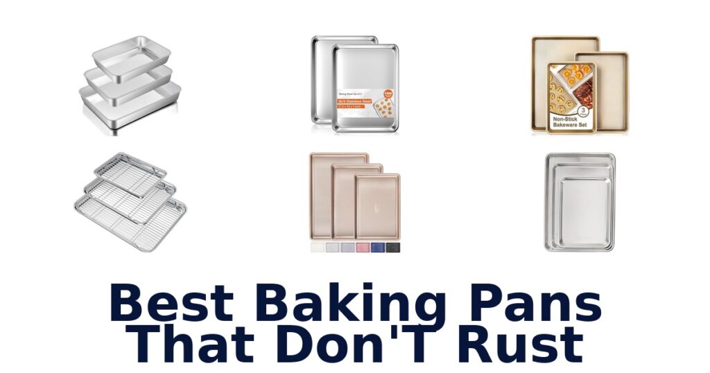 Best Baking Pans That Don’t Rust: Top 10 Picks! best baking pans that don't rust