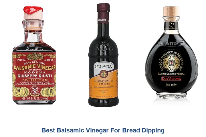 Best Balsamic Vinegar for Bread Dipping: Top Picks Best Balsamic Vinegar For Bread Dipping