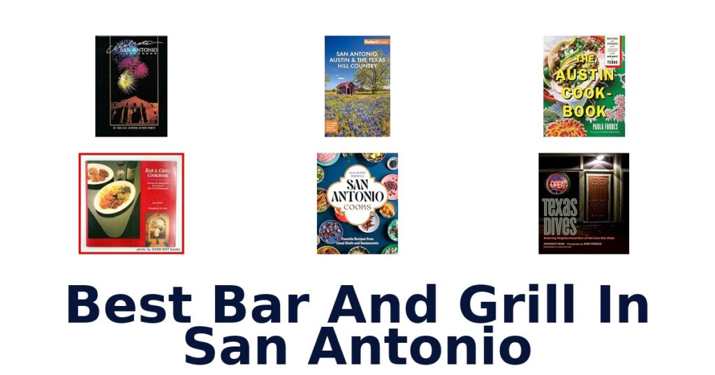 Best Bar Grill San Antonio: Top 10 Picks! best bar and grill in san antonio