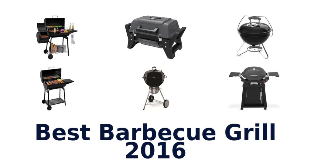 Best Barbecue Grills: Top 10 Picks best barbecue grill 2016