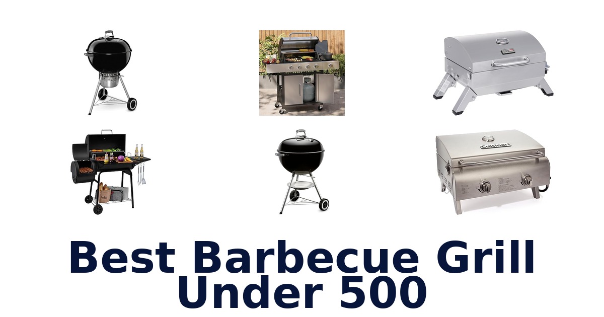 best barbecue grill under 500