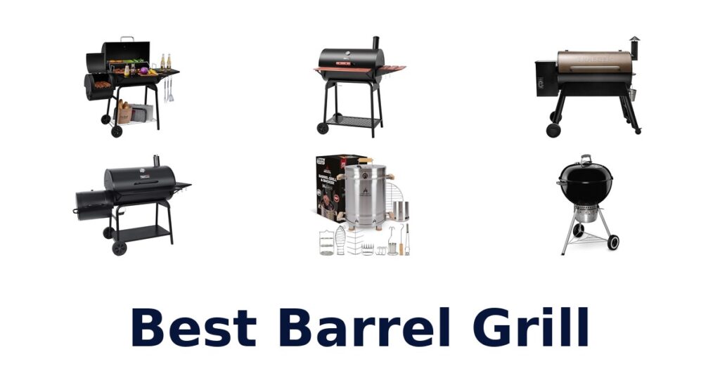 Best Barrel Grills: Top 10 Picks for Smokey Flavor! best barrel grill