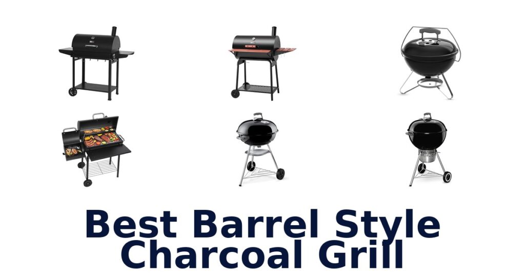 Best Barrel Charcoal Grills: Top 10 Picks best barrel style charcoal grill