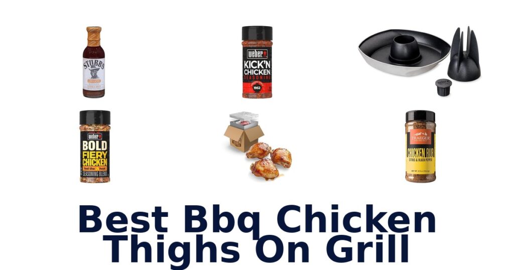 best bbq chicken thighs on grill