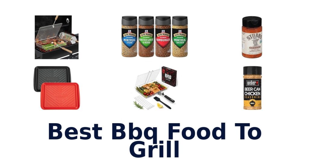 Best BBQ Food to Grill: 10 Top Picks! best bbq food to grill