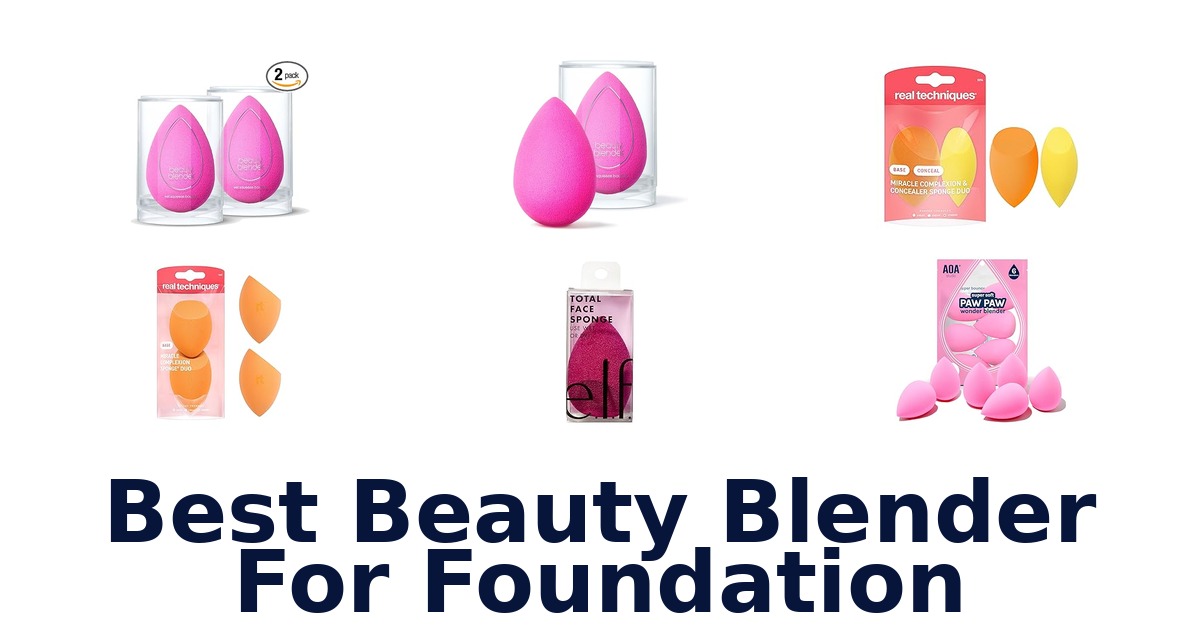 best beauty blender for foundation