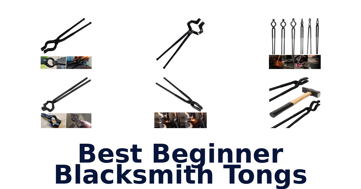 best beginner blacksmith tongs