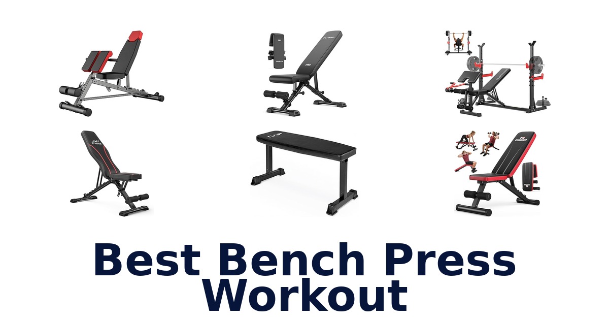 best bench press workout
