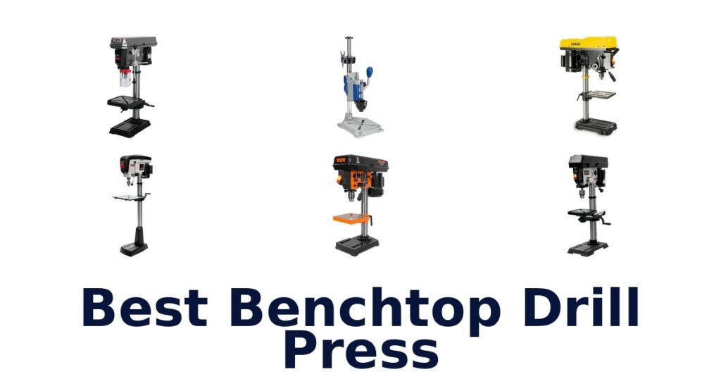 Best Benchtop Drill Presses (Top 10 Picks) best benchtop drill press