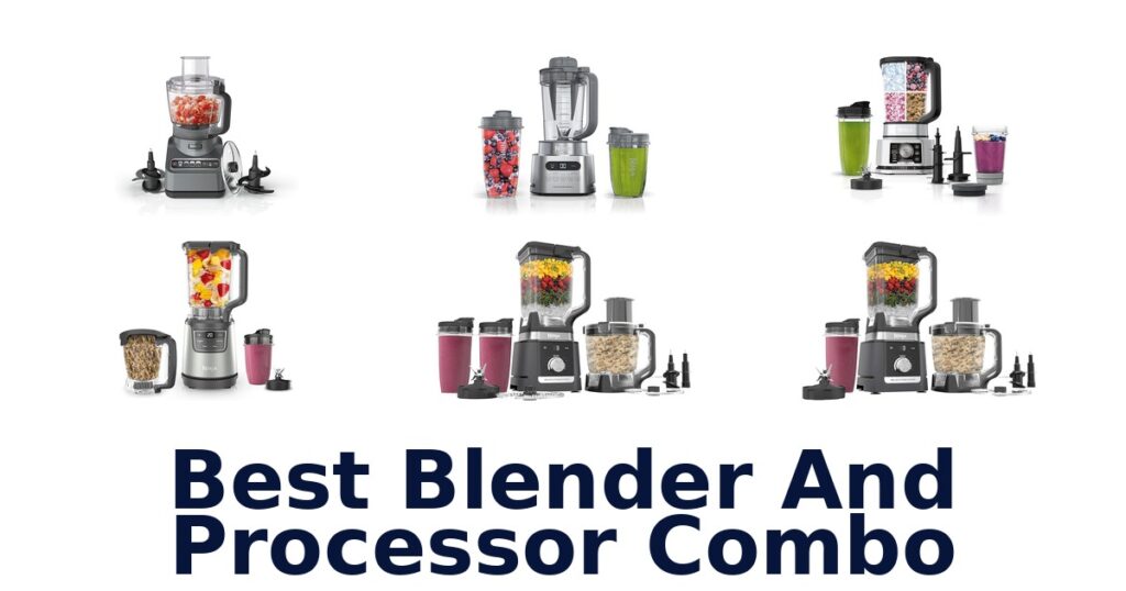 best blender and processor combo