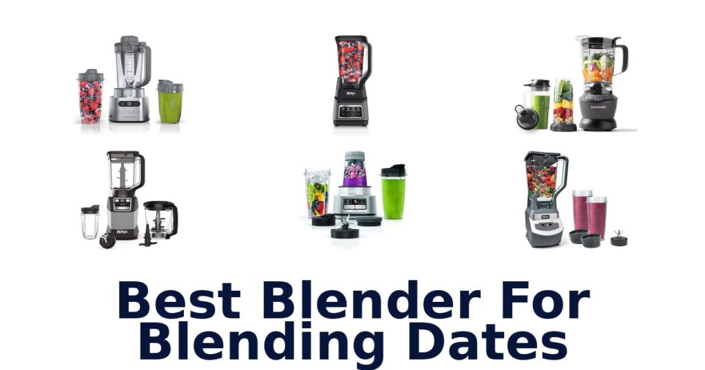 best blender for blending dates