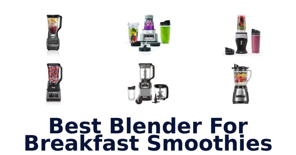 best blender for breakfast smoothies