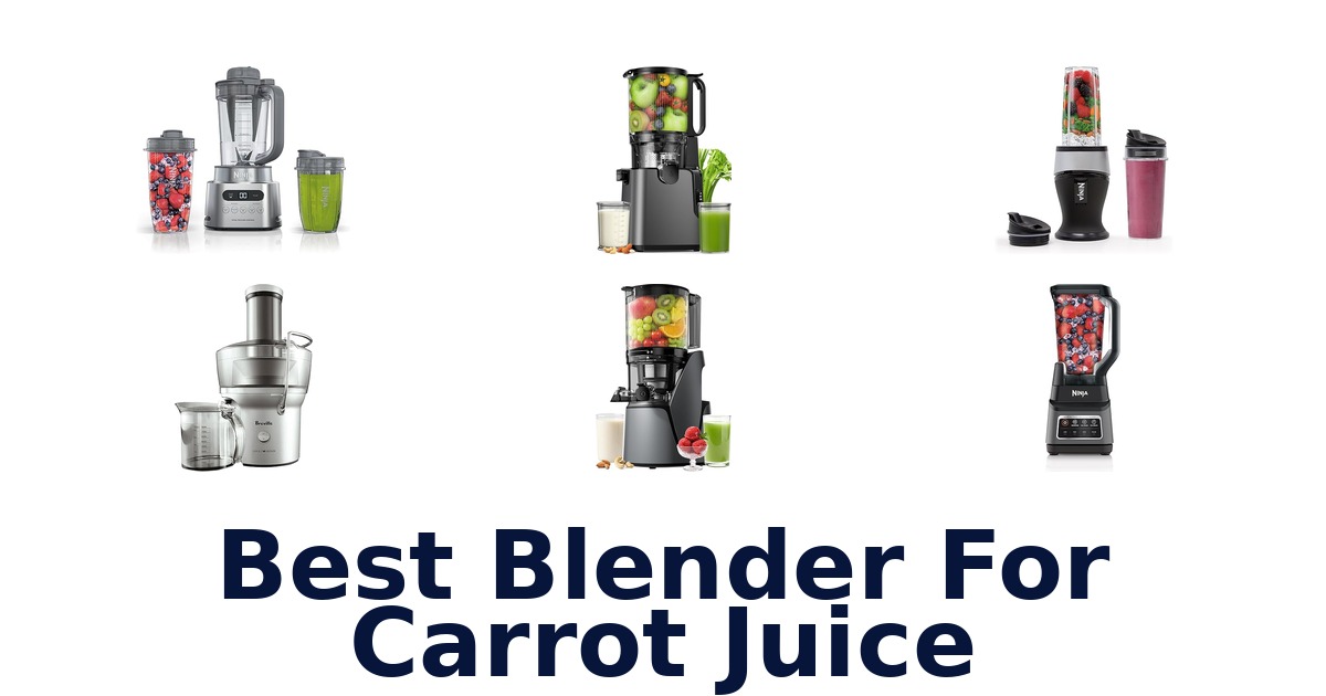 best blender for carrot juice
