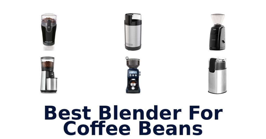 Best Blenders for Coffee Beans: Top 10 Picks 2026 best blender for coffee beans