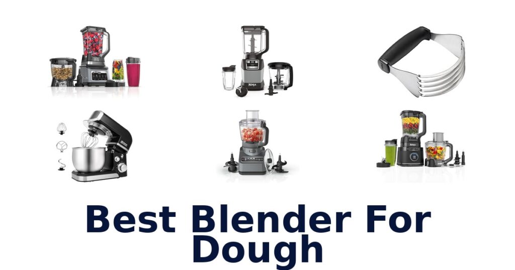 Best Blender for Dough: Top 10 Picks 2026 best blender for dough