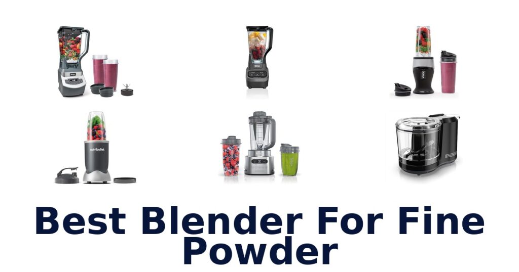 best blender for fine powder