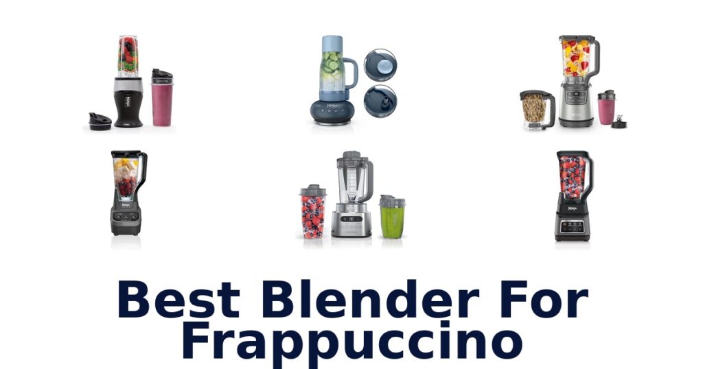 best blender for frappuccino