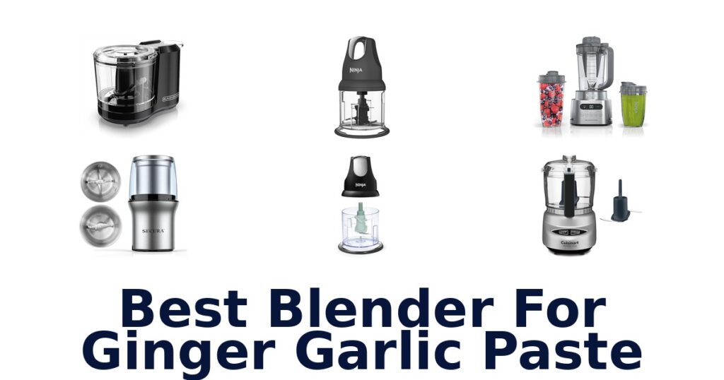 best blender for ginger garlic paste
