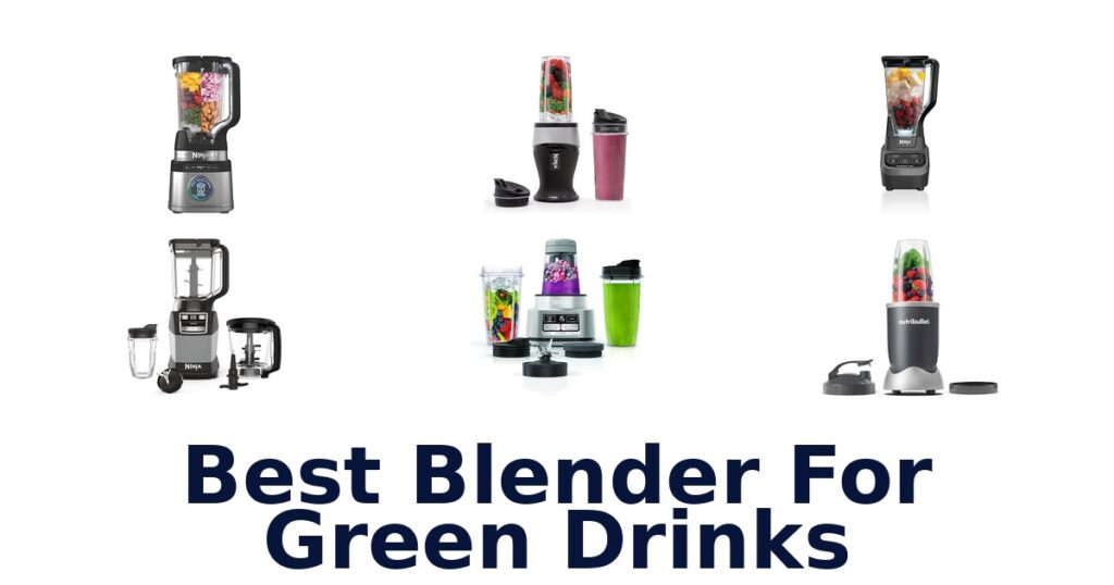 best blender for green drinks