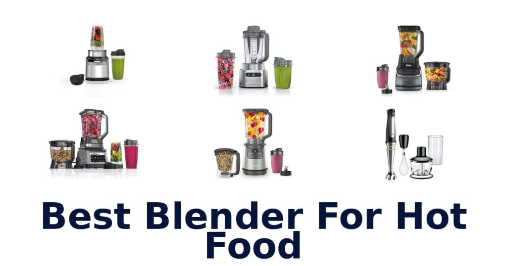best blender for hot food