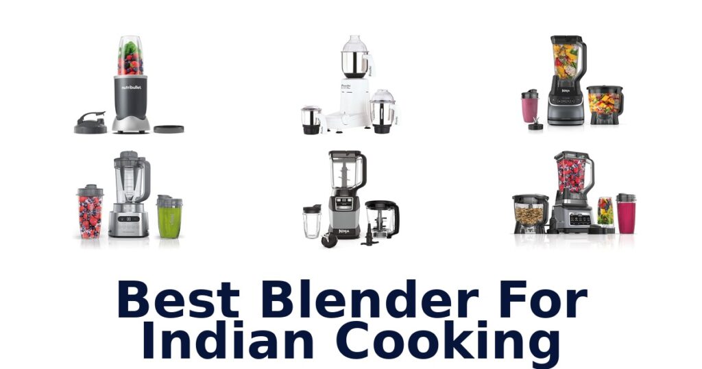 best blender for indian cooking