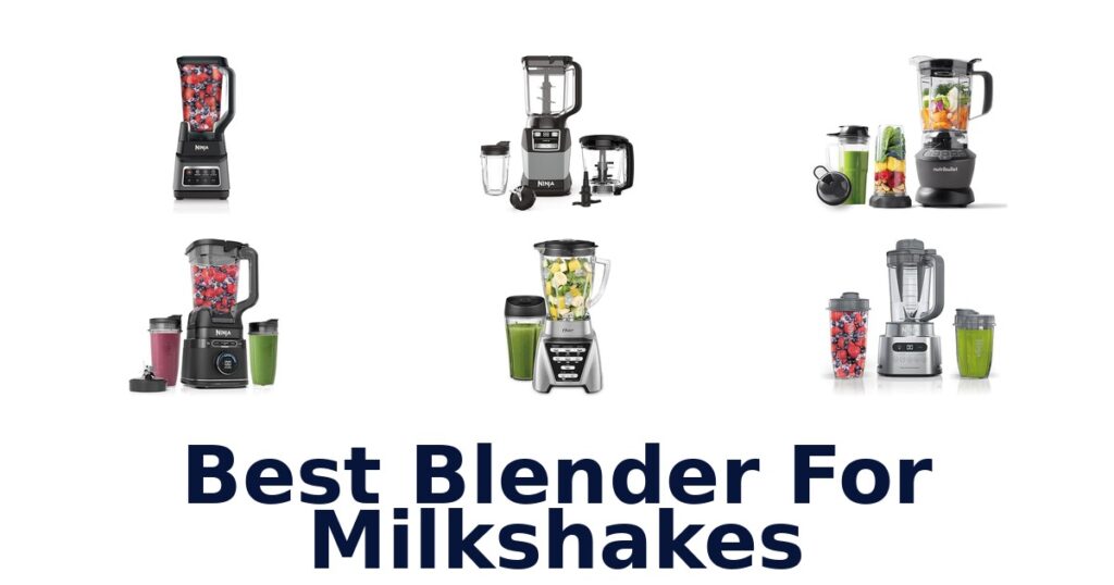 best blender for milkshakes
