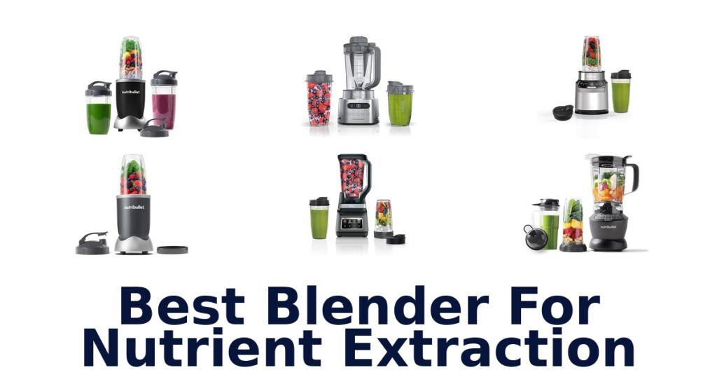 best blender for nutrient extraction