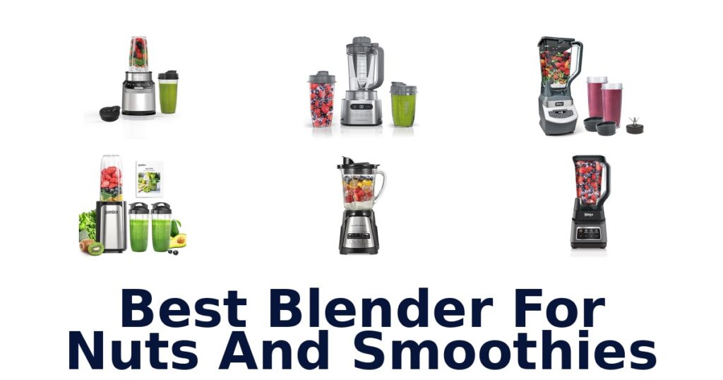 best blender for nuts and smoothies