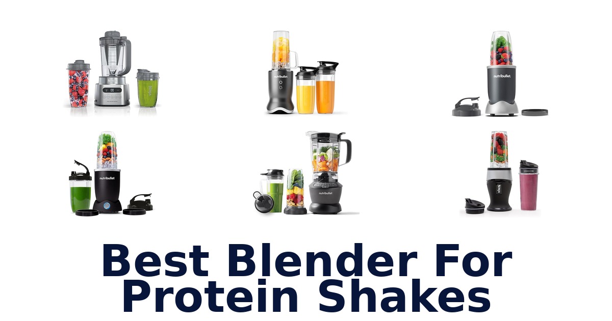 best blender for protein shakes