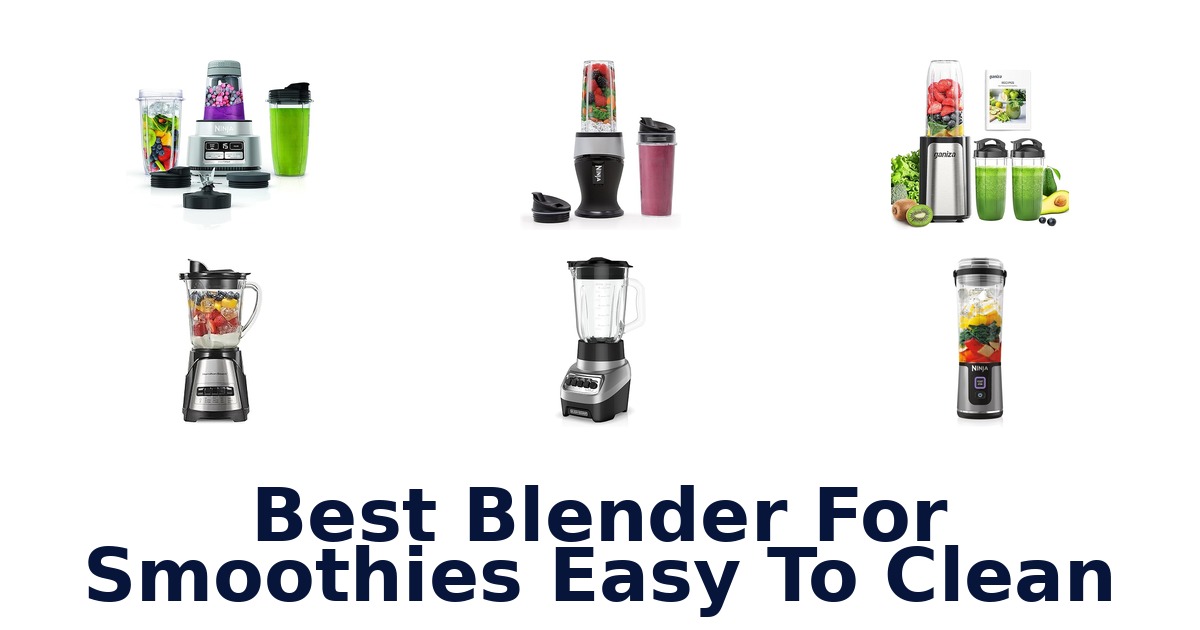 best blender for smoothies easy to clean