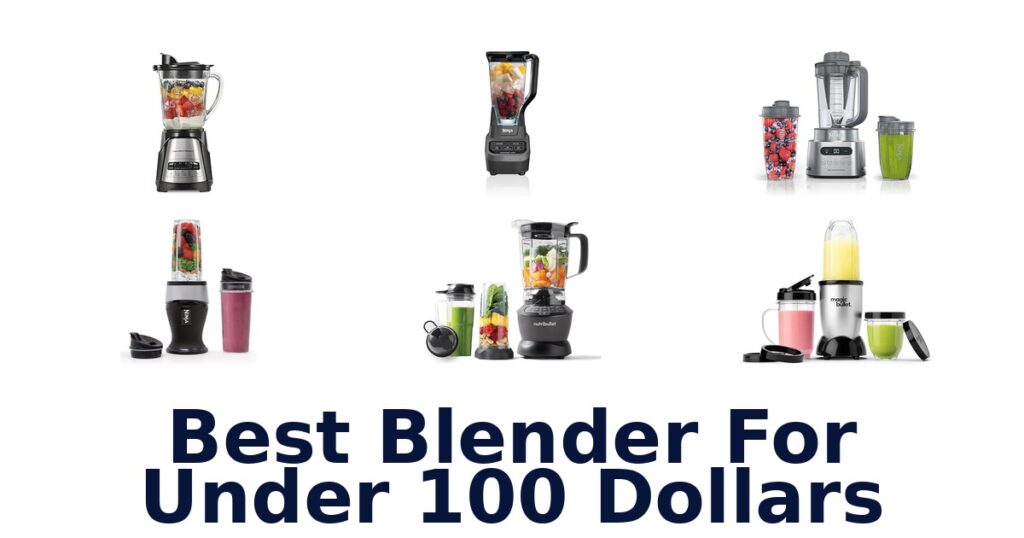 best blender for under 100 dollars