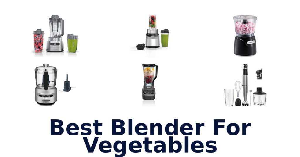 best blender for vegetables