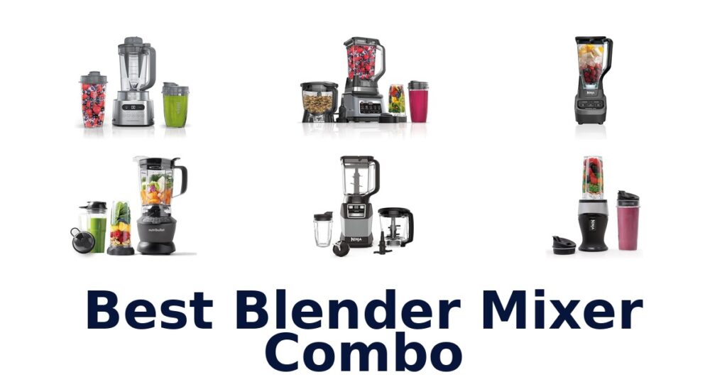 best blender mixer combo