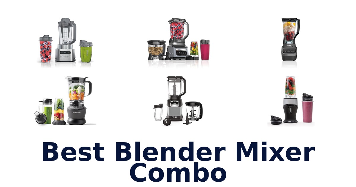 best blender mixer combo