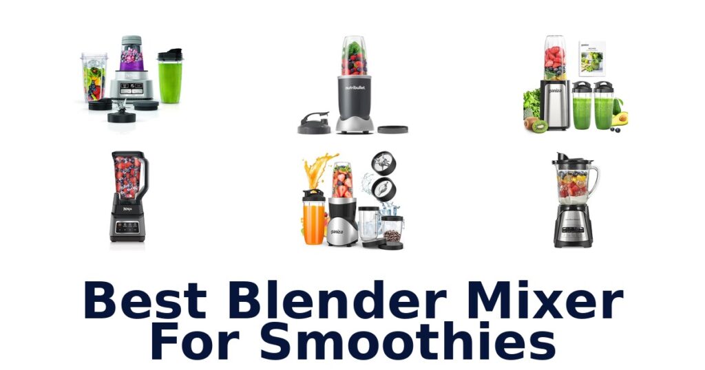 best blender mixer for smoothies