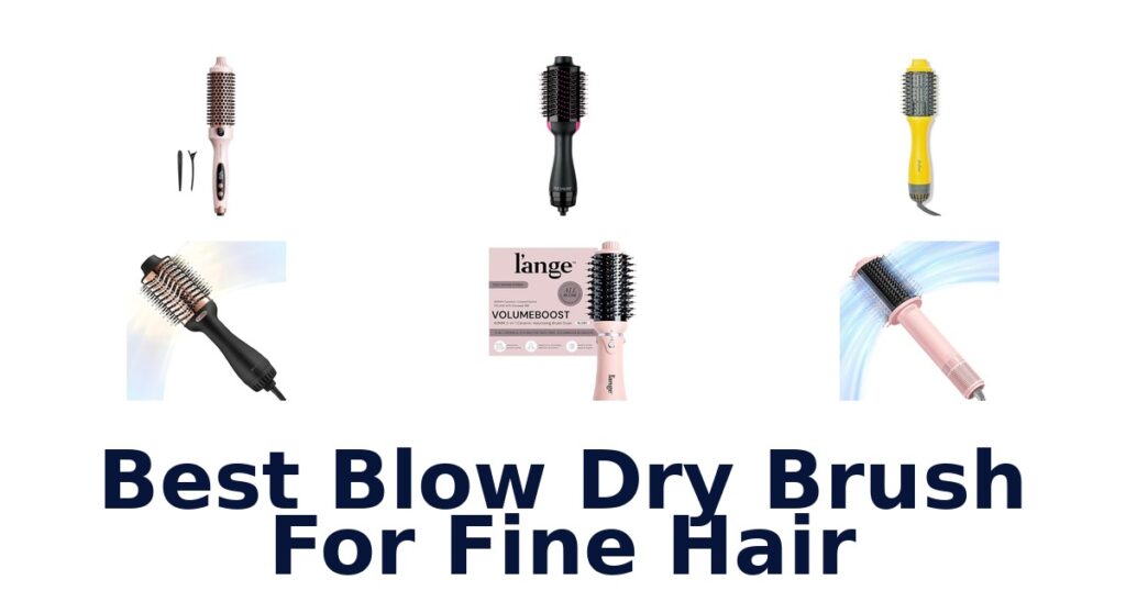 Best Blow Dry Brushes for Fine Hair: Top 10 Picks best blow dry brush for fine hair