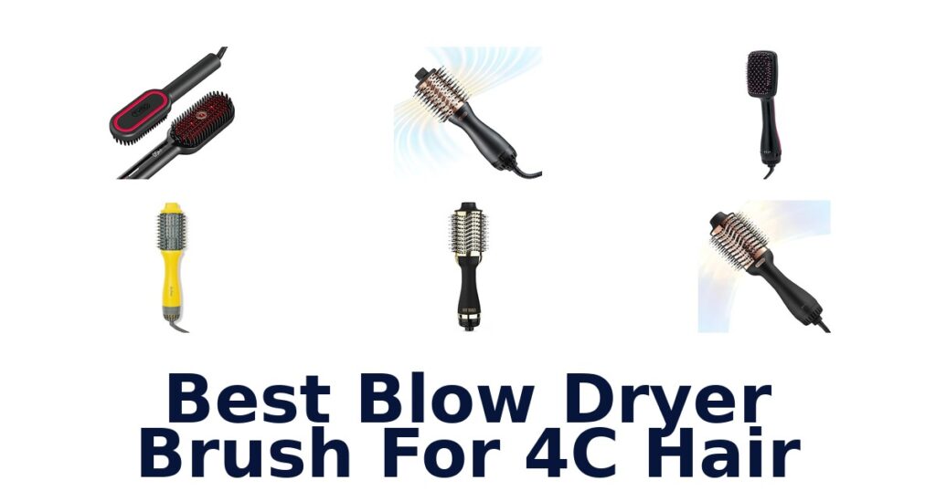 Best Blow Dryer Brush for 4C Hair Top 10 best blow dryer brush for 4c hair